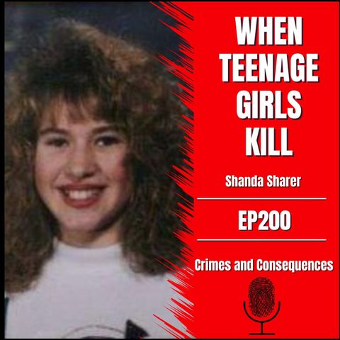 EP200: When Teenage Girls Kill