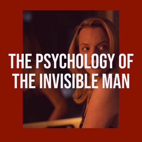 The Psychology of The Invisible Man (2020)
