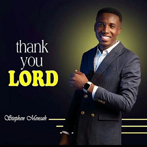 Stephen mensah - Thank you Lord.