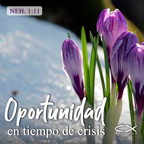 Oración 30 de marzo (Oportunidad en tiempos de crisis)