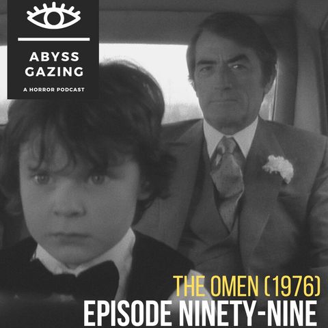 The Omen (1976) | Abyss Gazing #99