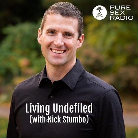 Living Undefiled (with Nick Stumbo)