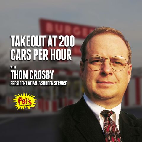 45. Takeout at 200 Cars per Hour﻿﻿ | Thom Crosby - Pal's Sudden Service