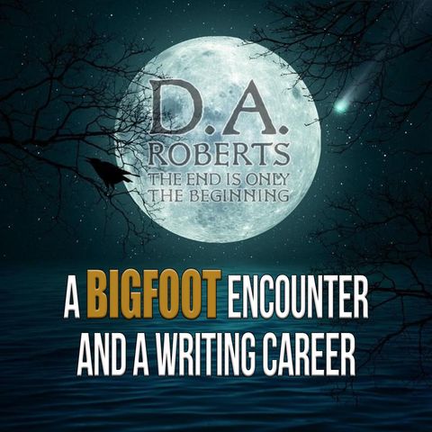 Operators Hunting Bigfoot, Interview with Author, D.A. Roberts