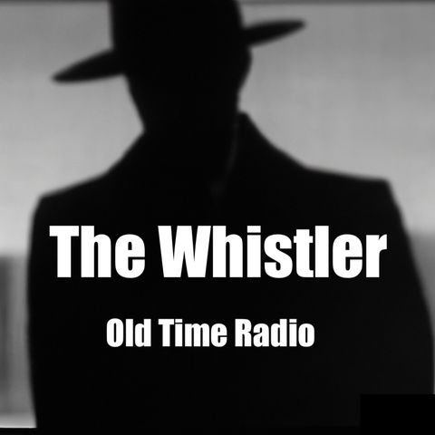 The Whistler - Old Time Radio - The Confession