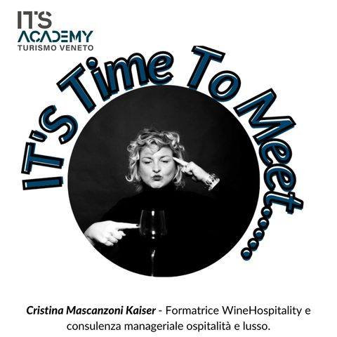 IT'S TIME TO MEET... Cristina Mascanzoni Kaiser