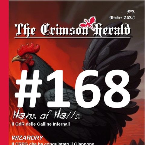 RIVISTE DI RUOLO 5 – The Crimson Herald: Caos, ma non solo… - Puntata 168