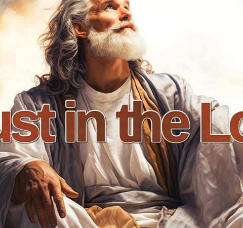 THE NTEB SUNDAY SERVICE: Trusting In The Lord