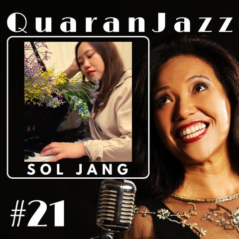 QuaranJazz episode #21 - Interview with Sol Jang