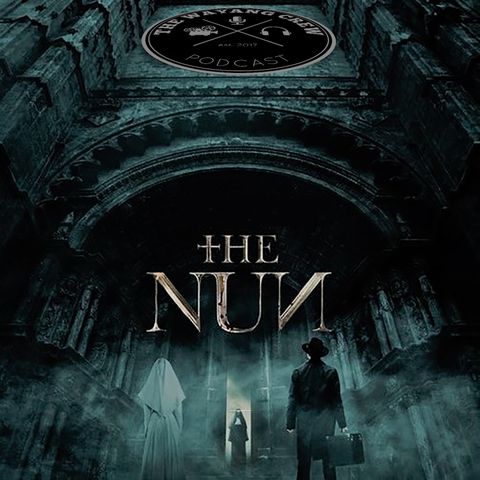 Episode 69 - The Nun REVIEW
