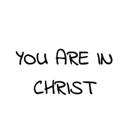 You are in Christ