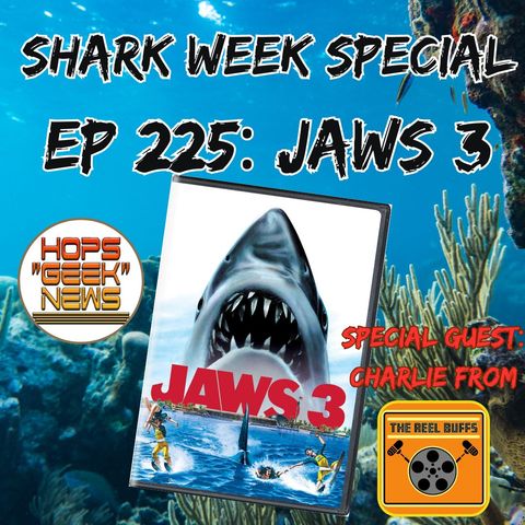 Ep 225: Jaws 3-D!