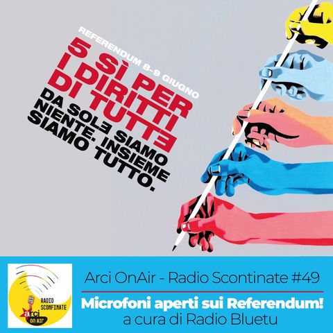 Microfoni aperti sui Referendum di giugno!