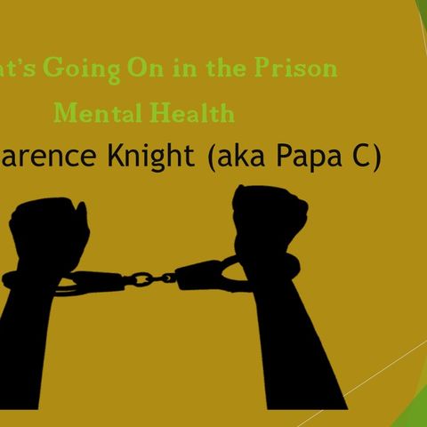 PMental Health in the Prison Part 2 with Papa C