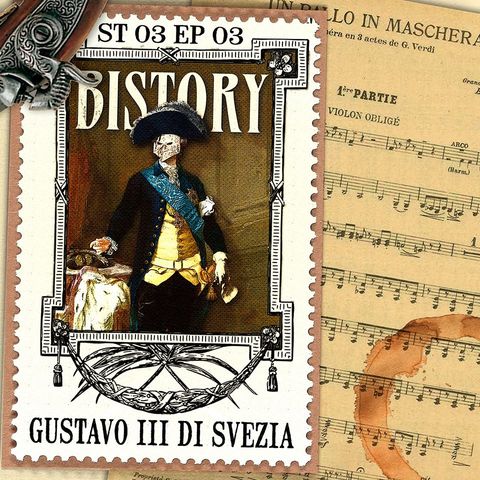 Bistory S03E03 Gustavo III