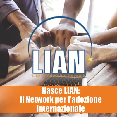 Nasce Lian: il Network dell'adozione internazionale
