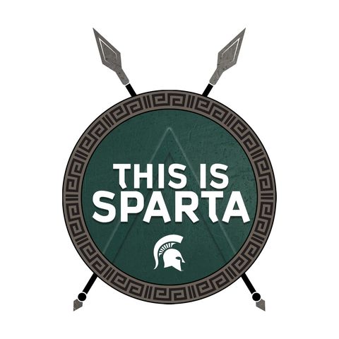 This is Sparta! | Episode 10 | MSU vs Maryland Recap