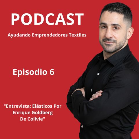 [#6] Entrevista Enrique Goldberg de Colivie: Clase Magistral Sobre Elásticos.