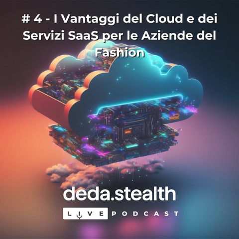 # 4 - I vantaggi del Cloud e dei Servizi SaaS per le Aziende del Fashion