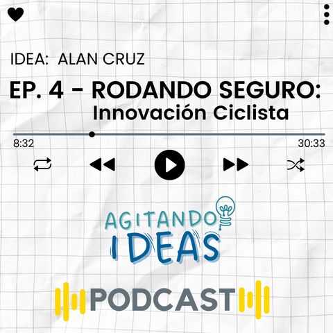 T1:E3 - Rodando Seguro: Innovación Ciclista con Alan Cruz