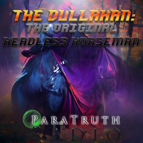 The Dullahan: The Original Headless Horseman