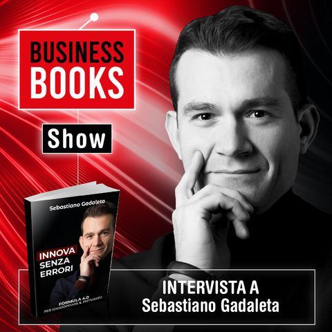 Business Book Show - intervista a Sebastiano Gadaleta