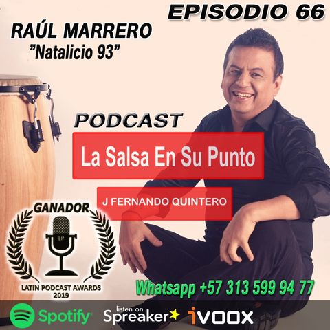 EPISODIO 66-RAÚL MARRERO "Natalicio 93"
