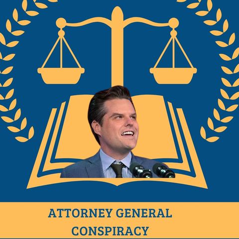 Attorney General  Conspiracy