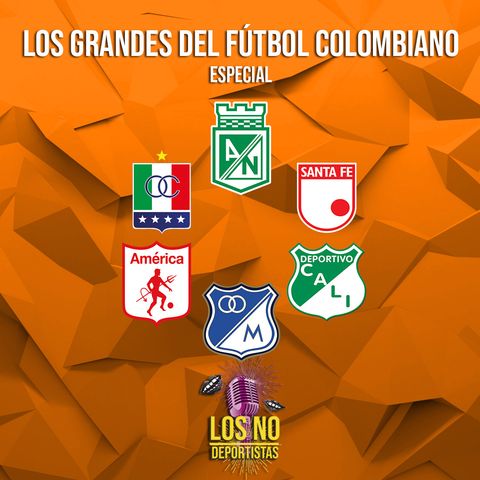 Especial - "Los Grandes del Fútbol Colombiano"