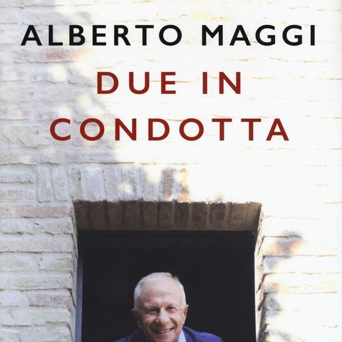 Alberto Maggi "Due in condotta"