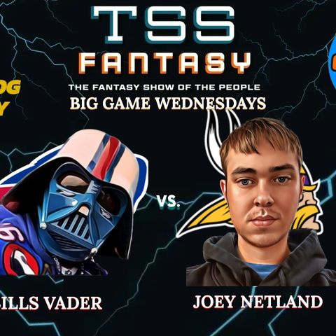 TSS FANTASY BIG GAME WEDNESDAY VIKINGS VS BILLS