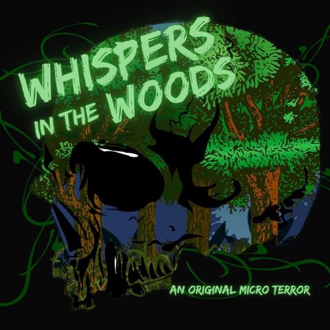 “WHISPERS IN THE WOODS” by Scott Donnelly #MicroTerrors