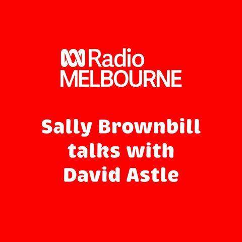 Sally talks with David Astle | ABC in Melbourne
