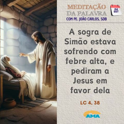 04 de setembro de 2024 - Meditação da Palavra do Senhor