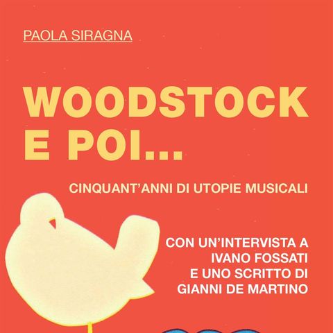 Paola Siragna "Woodstock e poi..."