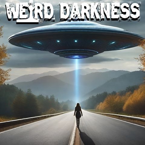 “THE ALIEN ABDUCTIONS OF TERRY WINTHROP” and More True Extraterrestrial Horrors! #WeirdDarkness