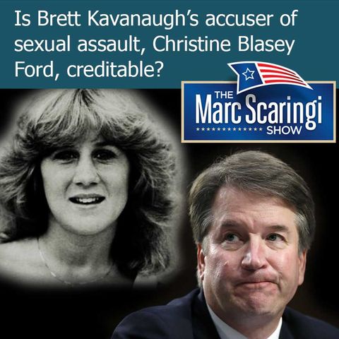 The Marc Scaringi Show_2018-09-22 Is Christine Ford creditable?