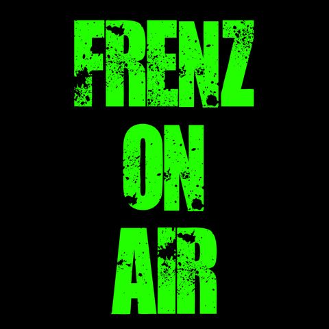 FRENZ ON AIR #25 (Finale)