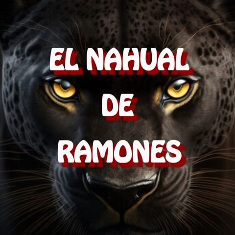 El Nahual De Ramones / Relato de Terror