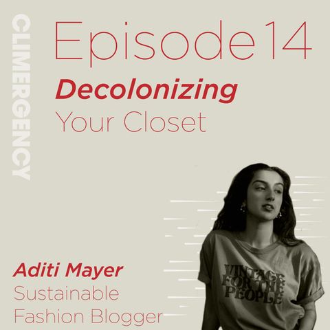 Decolonizing Your Closet with Aditi Mayer