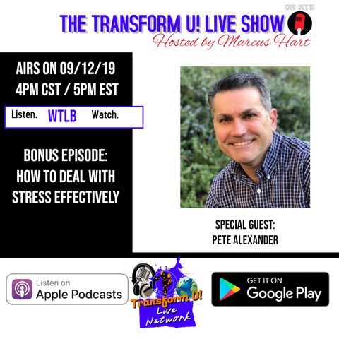 Bonus Episode: Dealing with Stress Effectively (Interview with Pete Alexander)