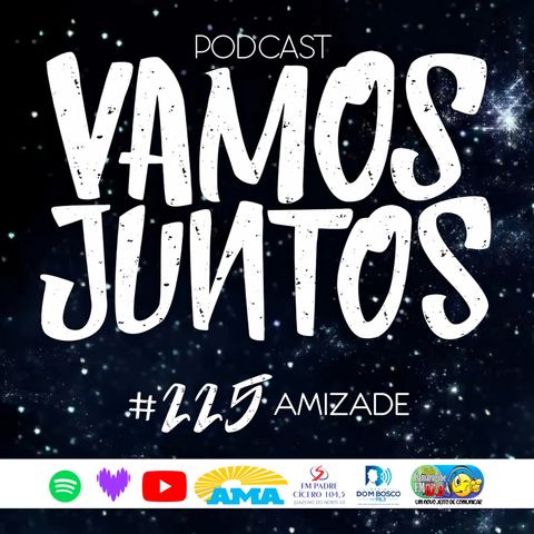 EP 225 - AMIZADE