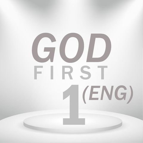 Welcome to God First, English version