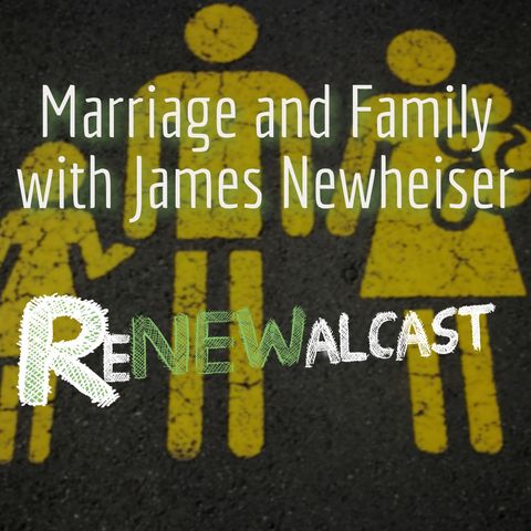 Marriage and Family with James Newheiser
