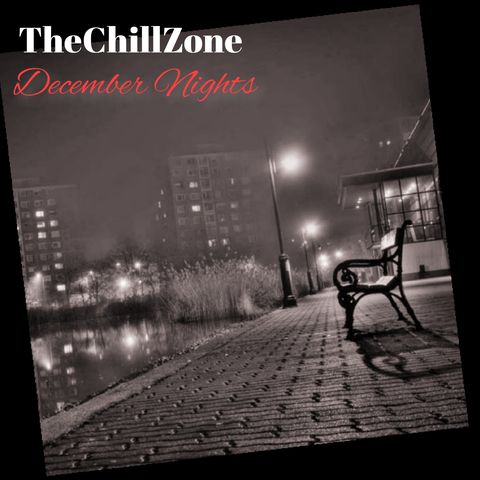 TheChillZone December Nights