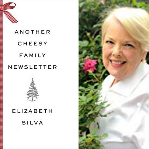 Another Cheesy Family Newsletter by Elizabeth Silva - Patty Sisco