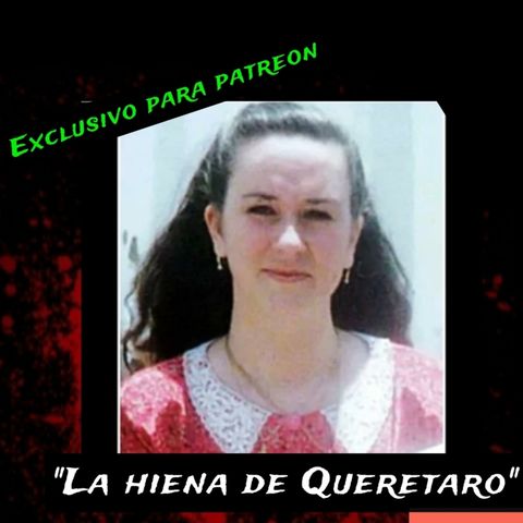 EXCLUSIVO: La hiena de Queretaro - Episodio exclusivo para mecenas