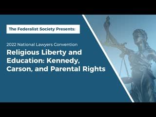 Religious Liberty and Education: Kennedy, Carson, and Parental Rights