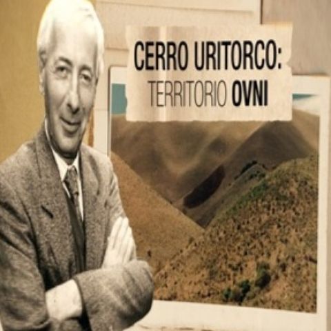 Cuarto Milenio: Cerro Uritorco,territorio ovni