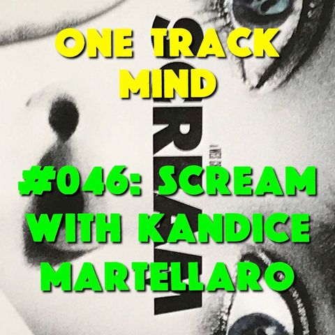 #046: Scream with Kandice Martellaro